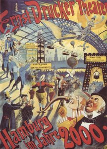 Hamburg i år 2000. Plakat for Ernst Drucker Theatre, 1896 av Adolph Friedländer