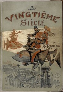 Omslag til boken "" Det tjuende århundre"" av Robida av Albert Robida