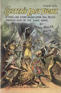 Omslaget til boken "" Custers siste kamp - en spennende historie basert på Hal Reids berømte skuespill med samme navn"" av Grace Miller White. Bilde som viser Buffalo Bill i fiendens hånd. av American School