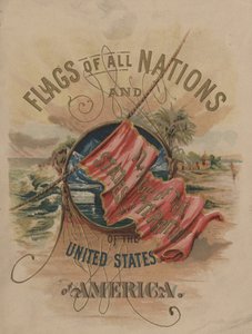 Flagg fra alle nasjoner og fra statene og territoriene i Amerikas forente stater (chromolitho) av American School