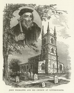 John Wickliffe og hans kirke i Lutterworth av American School