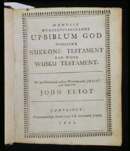 Mamusse Wunneetupanatamwe up-Biblum God (The-Whole Holy his-Bible God), tittelside fra Bibelen, også kjent som Eliot Indian Bible, oversatt til Massachuset-språket av pastor John E av American School
