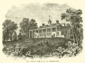 Mount Vernon, Washingtons hjem (gravering) av American School