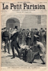 En kapitalhenrettelse i Tyskland. Bøddel Friedrich Reindel (1824-1908) fra Magdeburg, kuttet hodet til den straffedømte Klausin i Berlin fengsel. Gravering i "" Le petit Parisien"" av 19-04-1891. Privat samling. av Anonymous Anonymous