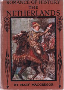 Forsidedesign, illustrasjon fra Romance of History: Nederland, 1920-tallet av Arthur David McCormick