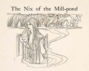 The Nix of the Mill-Pond, fra Little Brother & Little Sister and Other Tales av brødrene Grimm, pub.1917 (litho) av Arthur Rackham