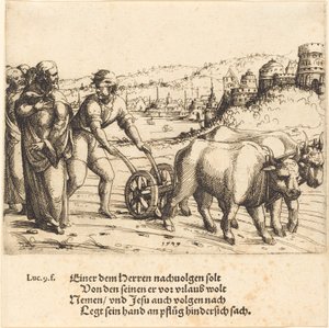 Ingen som legger sin hånd på plogen og ser tilbake, blant annet en etterfølger av Kristus, 1549. av Augustin Hirschvogel