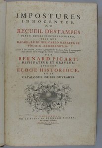 Usikldige bedrag, eller samling av trykk etter forskjellige berømte malere, som Rafael, Guido Reni, Carlo Maratti, Nicolas Poussin, Rembrandt osv. Gravert i deres etterligning ... av Bernard Picart, tegner og gravør: med hans historiske lovprisning og c av Bernard Picart