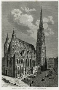 St. Stefans katedral (St. Stefan eller Stephansdom eller St. Stephane eller St. Stephan Kirche) (bygget mellom 1113 og 1147), Wien (Østerrike). Gravering av Lancelot, for å illustrere historien Vienne og dens forsteder, av M. Newlinski, i 1881, publisert i
