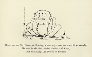 Det var en gammel person fra Bromley, hvis måter ikke var muntre eller koselige