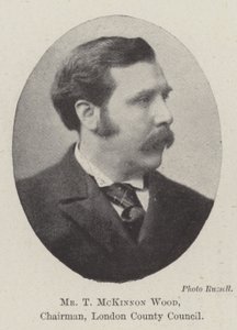 Mr T McKinnon Wood, styreleder, London County Council