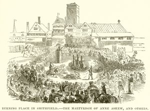 Burning Palace i Smithfield.--Martyrdommen til Anne Askew og andre av English School