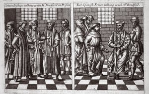 Visse biskoper snakker med Mr Bradford i fengsel, og Two Spanish Friers snakker med Mr Bradford, illustrasjon fra Acts and Monuments av John Foxe, niende utgave, pub. 1684 av English School
