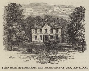Ford Hall, Sunderland, fødestedet til general Havelock (gravering) av English School