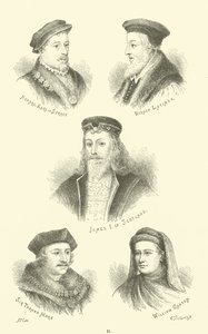 Howard, jarl av Surrey, biskop Latimer, James I av Skottland, Sir Thomas More, William Caxton av English School
