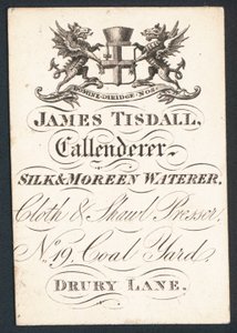 James Tisdall, Callenderer, silke and moreen waterer, trade card av English School