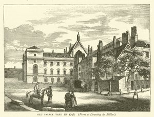 Old Palace Yard i 1796, fra en tegning av Miller (gravering) av English School