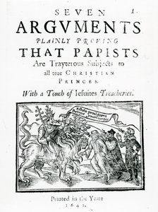 Syv argumenter som tydelig beviser at papister er svikefulle undersåtter for alle sanne kristne prinser. With a Touch of Jesuites Treacheries., 1641 (tresnitt og boktrykk) av English School