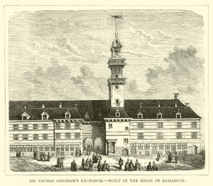 Sir Thomas Greshams Exchange, bygget under Elizabeths regjeringstid av English School