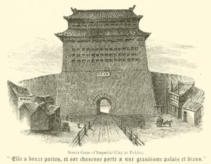 Südtor der Kaiserlichen Stadt in Peking (Gravur) von English School
