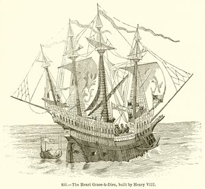 Henri Grace-a-Dieu, bygget av Henry VIII av English School