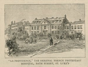 Hugenottene i England: La Providence, det originale franske protestantiske sykehuset, Bath Street, St Lukes av English School