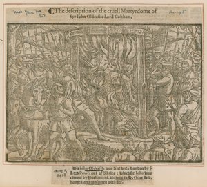 Beskrivelsen av den grusomme Martydome til Syr John Oldcastle Lord Cobham av English School