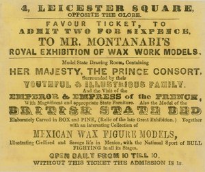 Inngangsbillett til Mr Montanaris Royal Exhibition of Waxwork Models av English School