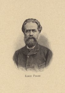 Elisee Reclus , fransk geograf, historiker, anarkist av European School