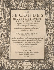 De andre verkene og subtile oppfinnelsene av undertøy av Lord Federic de Vinciolo V..., 1603. av Federico de Vinciolo
