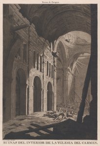 Utsikt over ruinene av det indre av kirken Nuestra Senora del Carmen i Saragos..., 1808-14