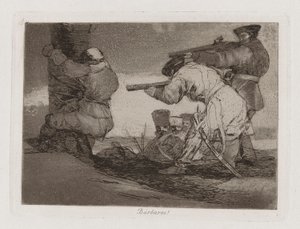 Barbarianer! (Barbarians!), Plate 38 fra The Disasters of War av Francisco de Goya