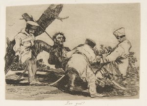 Plate 32 fra 'The Disasters of War' Los Desastres de la Guerra: 'Why..., 1810 publisert 1863. av Francisco de Goya