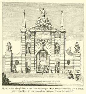 Triumfbue på den sovende broen til Saint-Antoine-porten, startet under Henri II, fullført under Henri III og gjenoppbygd i 1660 for inntreden av Louis XIV av French School