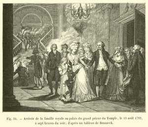Ankomst av kongefamilien til palasset til tempelets storprior, 13. august 1792, klokken syv om kvelden; fra et maleri av Benazeck
