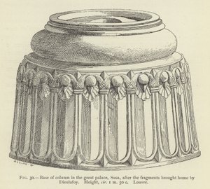 Basen av søylen i det store palasset, Susa, etter fragmentene brakt hjem av Dieulafoy, Høyde, ca. 1 m 50 c, Louvre av French School