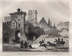 Caius Cestus-pyramiden og St. Paul-porten i Roma Porte Saint Paul og pyramiden til Caius Sextus a Roma - Gravering fra "" Pittoreske Italia"" - Historisk og beskrivende maleri av Italia"" av M. de Norvins, Ch. Nodier 1834-1836. av French School