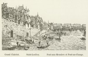 Grand Chatelet, Saint-Leufroy, Pont-aux-Meuniers og Pont-au-Change av French School
