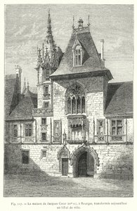 Jacques Coeurs hus, 1400-tallet, i Bourges, i dag forvandlet til et rådhus (gravering) av French School