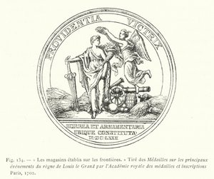 Butikkene etablert på grensene, Tegn medaljer på hovedbegivenhetene under Ludvig den stores regjeringstid av Royal Academy of Medals and Inscriptions Paris av French School