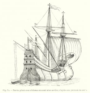 Genuesisk skip med slott forover og akter; etter et maleri fra 1500-tallet (gravering) av French School