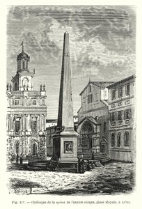 Obelisk av ryggraden til det gamle sirkuset, Place Royale, i Arles (gravering) av French School