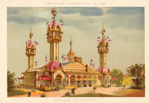 Paviljong for barn, universell utstilling 1889, Paris av French School