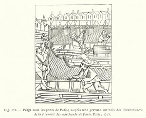 Peage under broene i Paris; etter en tregravering av Ordinances of the Prevoste des Marchands de Paris, Paris av French School