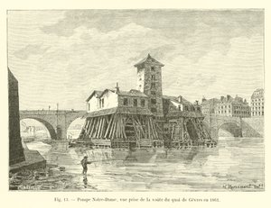 Notre-Dame pumpe, utsikt tatt fra hvelvet til Quai de Gevres i 1861 av French School