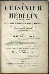Presentasjonsside av boken "" Kokken og legen, kunsten å bevare eller gjenopprette sin helse gjennom et passende kosthold"", redigert av L.M.Lombard, utgave L.Curmer av French School
