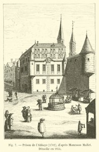 Abbaye Prison, 1702, av Manesson Mallet, Demolie i 1854 av French School