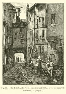 Ruelle de lArche Popin, revet før 1840; etter en akvarell av Goblain av French School