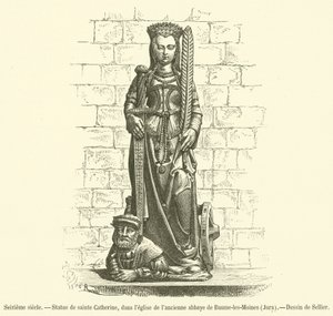 Det sekstende århundre, Statue av Saint Catherine, i kirken til det tidligere klosteret Baume-les-Moines, Jura (gravering) av French School