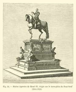 Rytterstatue av Henri IV, reist på midten av Pont-Neuf, 1614-1635 av French School
